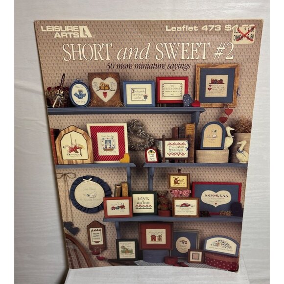 Cross Stitch Patterns Mini Sayings Leisure Arts Short And Sweet #2 Leaflet 473 - Picture 1 of 6